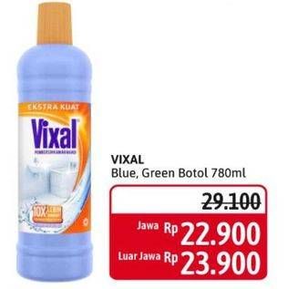 Promo Harga VIXAL Pembersih Porselen Blue Extra Kuat, Green Kuat Harum 780 ml - Alfamidi