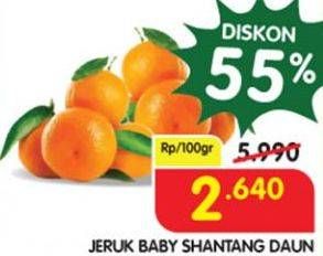 Promo Harga Jeruk Baby Shantang Daun per 100 gr - Superindo