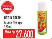 Promo Harga HOT IN Cream Nyeri Otot Aroma Therapy 120 ml - Hypermart