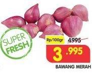 Promo Harga Bawang Merah per 100 gr - Superindo