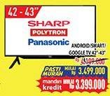 Promo Harga Sharp, Polytron, Panasonic, Android/Smart/Google TV 42