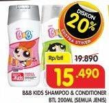 Promo Harga B&B KIDS Shampoo & Conditioner All Variants 200 ml - Superindo
