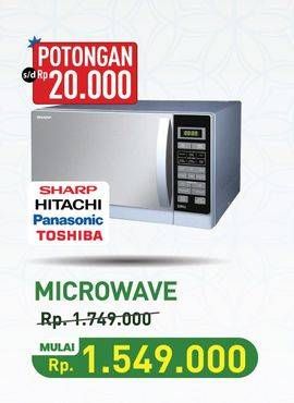 Promo Harga Sharp/Hitachi/Panasonic/Toshiba Microwave  - Hypermart