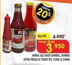Promo Harga 365 Saus Sambal, Sambal Extra Pedas, Tomat 135 ml - Superindo