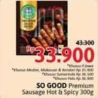 Promo Harga So Good Premium Sausage Hot Spicy 300 gr - Alfamidi