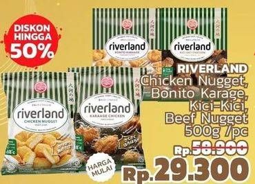 Promo Harga RIVERLAND Chicken Nugget, Bonito Karage, Kici-kici, Beef Nugget 500g  - LotteMart