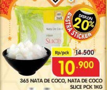 Promo Harga 365 Nata De Coco Slices 1000 gr - Superindo