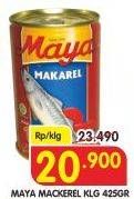 Promo Harga MAYA Mackerel 425 gr - Superindo