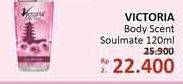 Promo Harga VICTORIA Perfumed Body Scent Soulmate 120 ml - Alfamidi
