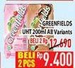 Promo Harga Greenfields UHT All Variants 200 ml - Hypermart
