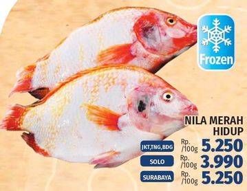 Promo Harga Ikan Nila Merah Hidup per 100 gr - LotteMart