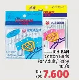 Promo Harga ICHIBAN Cotton Bud Adult, Baby 100 pcs - LotteMart
