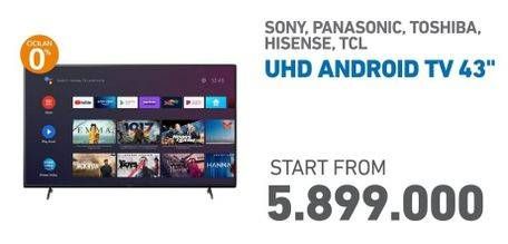 Promo Harga Sony/Panasonic/Toshiba/Hisense/TCL UHD Android TV 43 Inci  - Electronic City