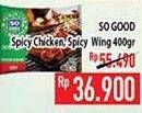 SO GOOD Chicken Nugget/Spicy Wing 400gr