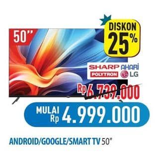 Promo Harga Sharp/Akari/Polytron/LG Android/Google/Smart TV 50"  - Hypermart