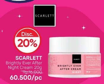 Promo Harga Scarlett Brightly Ever After Cream Night 20 gr - Guardian