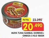 Promo Harga MAYA Tuna Sambal Goreng+Omega 3 185 gr - Superindo