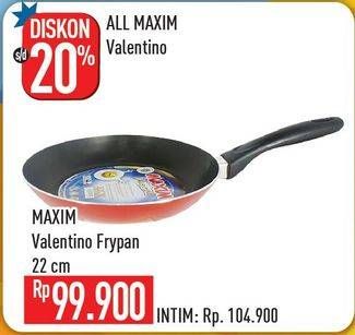 Promo Harga MAXIM Valentino Frypan Teflon 22 Cm  - Hypermart