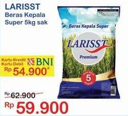 Promo Harga Larisst Beras Kepala Super 5 kg - Indomaret