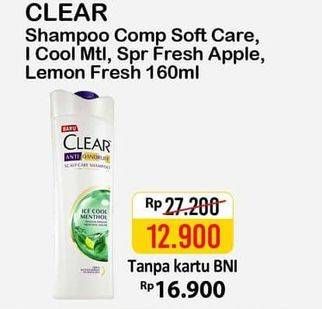 Promo Harga CLEAR Shampoo Complete Soft Care, Ice Cool Menthol, Lemon Fresh, Super Fresh Apple 160 ml - Alfamart