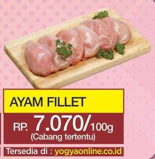 Promo Harga Ayam Fillet per 100 gr - Yogya