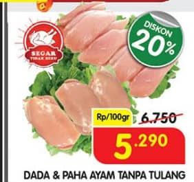 Promo Harga Paha/Dada Ayam Boneless  - Superindo