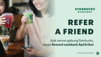 Promo Harga Referral Code, get IDR 25K off  - Starbucks