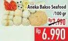 Promo Harga Aneka Bakso Seafood per 100 gr - Hypermart