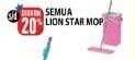 Promo Harga LION STAR Spin Mop & Spray Mop  - Hypermart