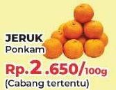 Promo Harga Jeruk Ponkam per 100 gr - Yogya