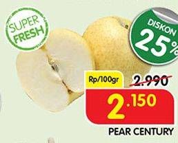 Promo Harga Pear Century per 100 gr - Superindo