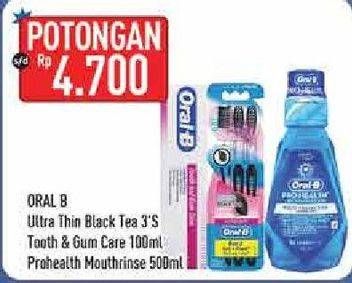 Promo Harga ORAL B Toothbrush Ultrathin Compact Soft/Toothpaste Gum Care/Mouthwash  - Hypermart