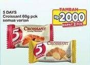 Promo Harga 5 DAYS Croissant All Variants 60 gr - Indomaret
