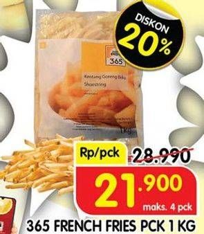 Promo Harga 365 French Fries 1000 gr - Superindo