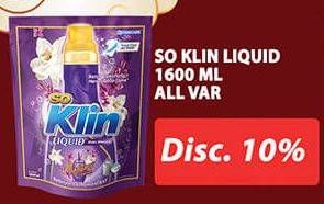 Promo Harga SO KLIN Liquid Detergent All Variants 1600 ml - Hypermart