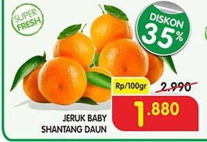Promo Harga Jeruk Baby Shantang Daun per 100 gr - Superindo