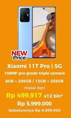 Promo Harga Xiaomi 11T Pro 12 GB + 256 GB, 8 GB + 256 GB  - Erafone