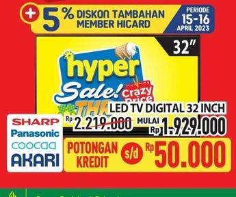 Promo Harga Sharp/Panasonic/Coocaa/Akari LED TV Digital 32 Inci  - Hypermart
