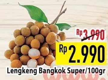 Promo Harga Lengkeng Bangkok Super per 100 gr - Hypermart