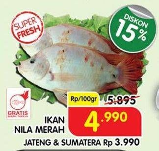 Promo Harga Ikan Nila Merah per 100 gr - Superindo