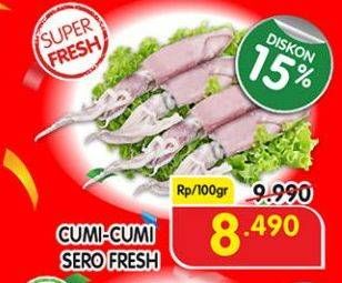 Promo Harga Cumi Cumi Sero Fresh per 100 gr - Superindo