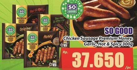Promo Harga SO GOOD Premium Sausage Honey, Garlic, Hot Spicy 300 gr - Hari Hari