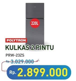 Promo Harga Polytron Kulkas 2 Pintu Belleza Jumbo 220 Liter PRW 23ZS  - Hypermart