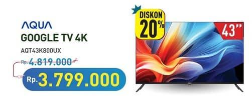 Aqua AQT43K800UX  Diskon 21%, Harga Promo Rp3.799.000, Harga Normal Rp4.819.000