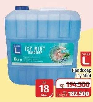 Promo Harga CHOICE L Handsoap Icy Mint 18000 ml - Lotte Grosir