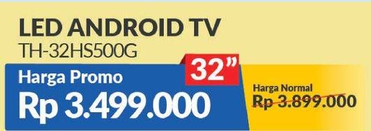 Promo Harga PANASONIC TH-32HS500G | Android TV 32"  - COURTS