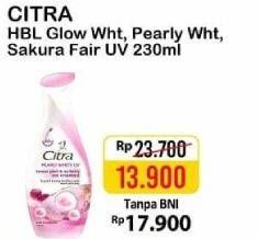 Promo Harga CITRA Hand & Body Lotion Natural Glowing White, Pearly White UV, Sakura Fair UV 230 ml - Alfamart