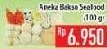 Promo Harga Aneka Bakso Seafood per 100 gr - Hypermart