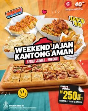 Promo Harga Weekend Jajan Kantong Aman  - Pizza Hut
