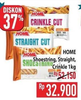 Promo Harga Home French Fries Shoestring, Straight Cut, Crinkle Cut 1000 gr - Hypermart